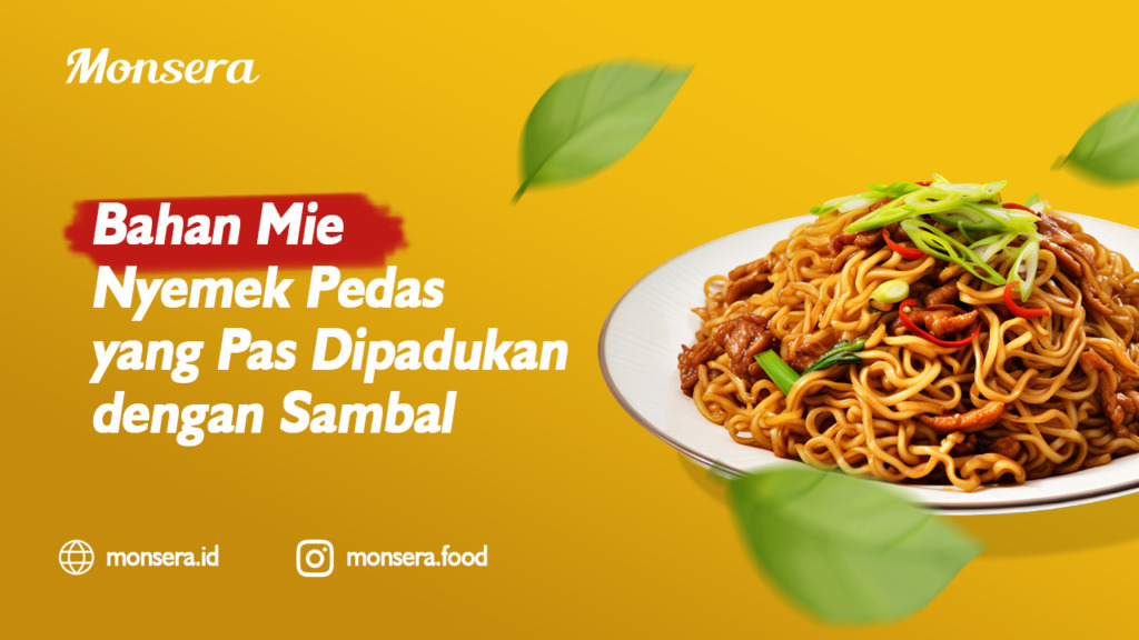 Bahan Mie Nyemek Pedas yang Pas Dipadukan dengan Sambal
