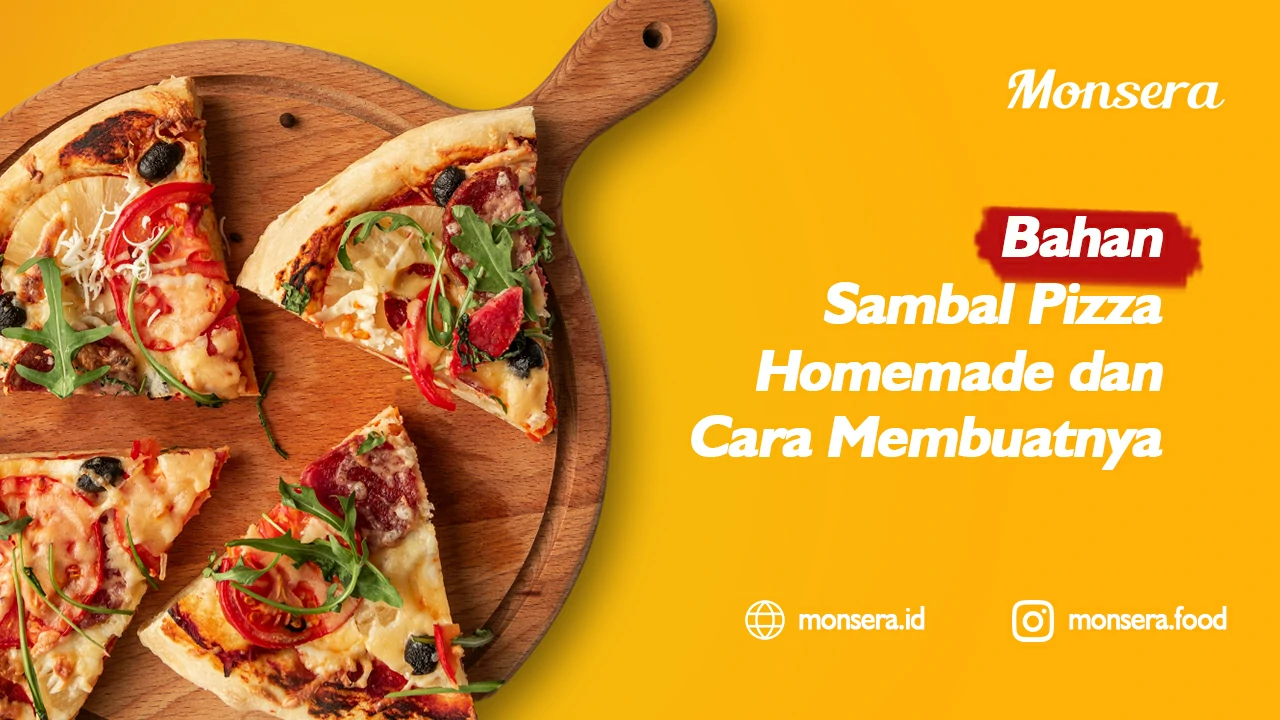 Bahan Sambal Pizza Homemade dan Cara Membuatnya