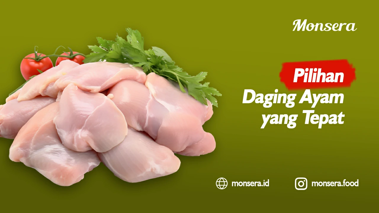 Pilihan Daging Ayam yang Tepat