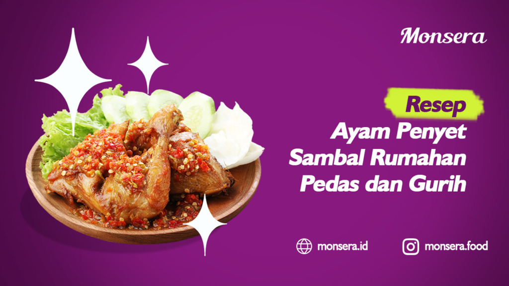 Resep Ayam Penyet Sambal Rumahan Pedas dan Gurih