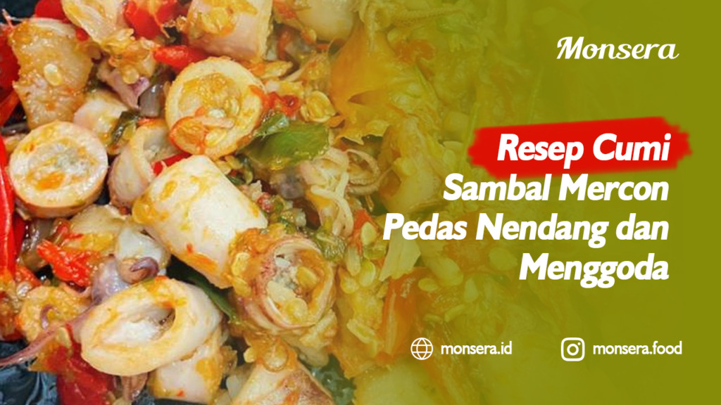 Resep Cumi Sambal Mercon Pedas Nendang dan Menggoda