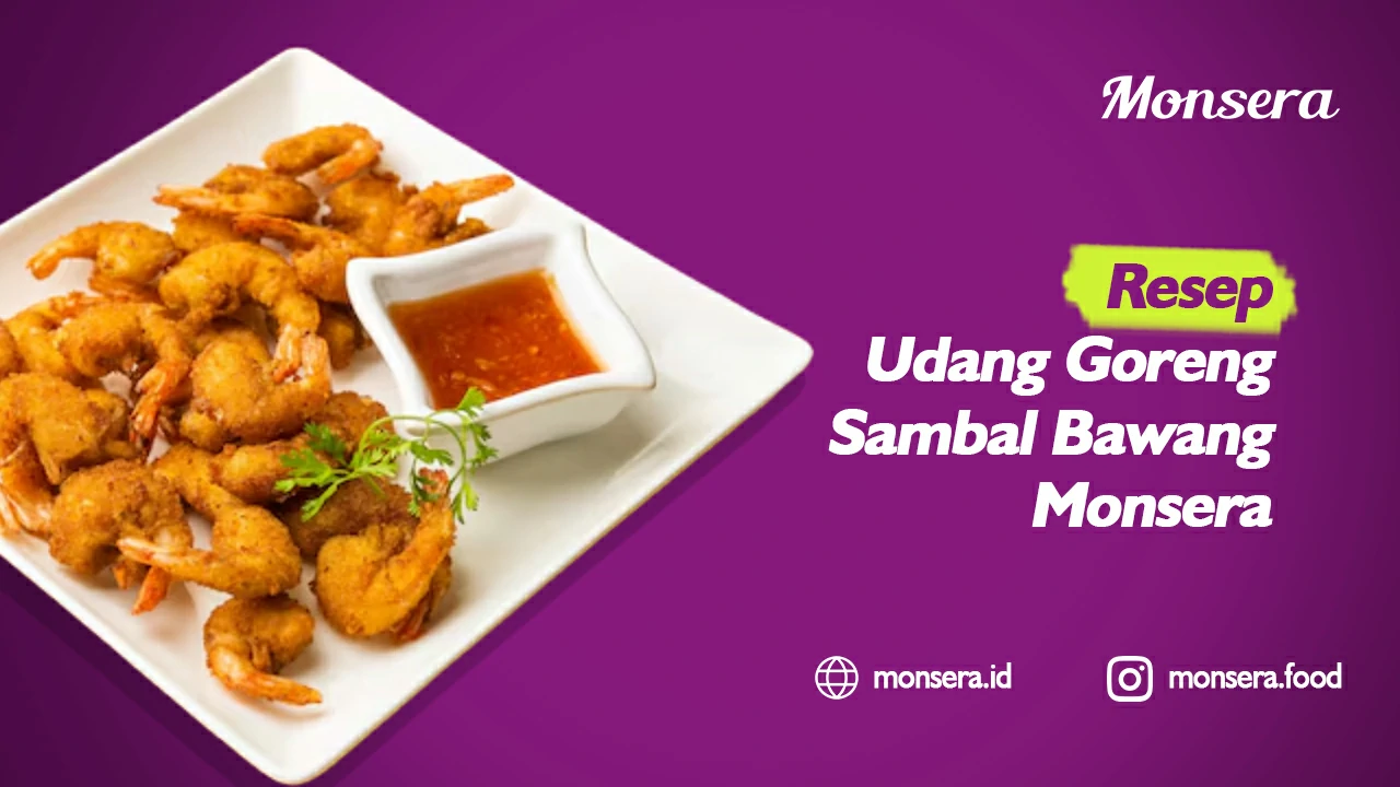 Resep Udang Goreng Sambal Bawang Monsera