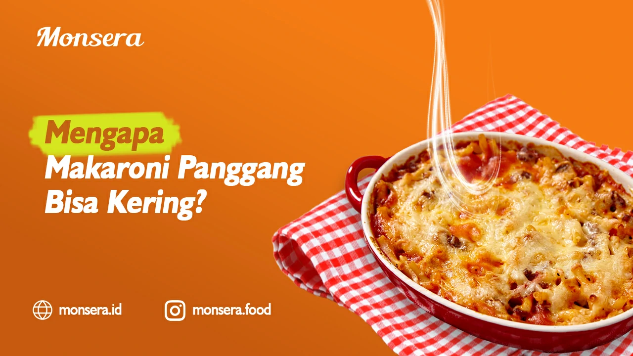 Mengapa Makaroni Panggang Bisa Kering