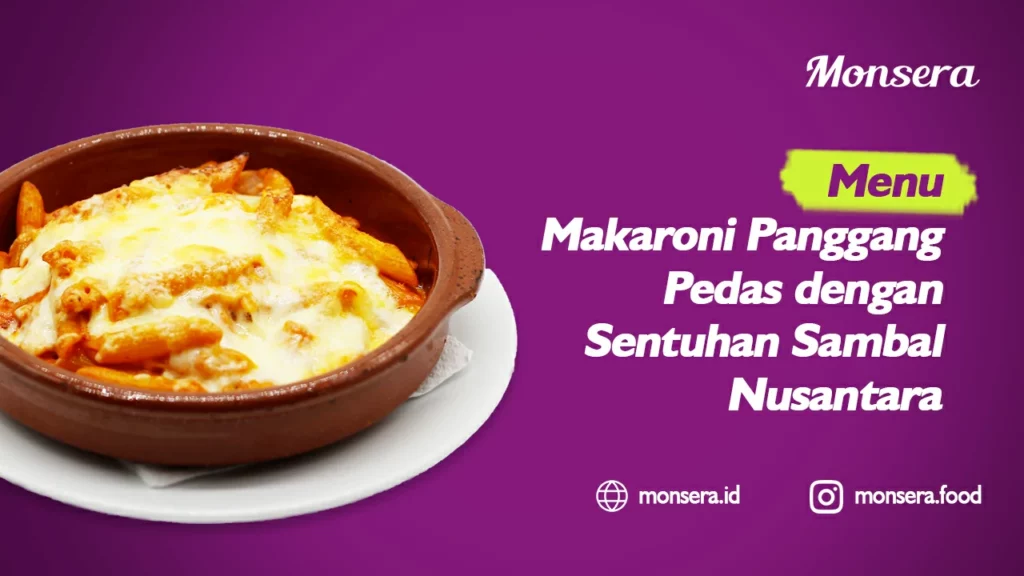 Menu Makaroni Panggang Pedas dengan Sentuhan Sambal Nusantara