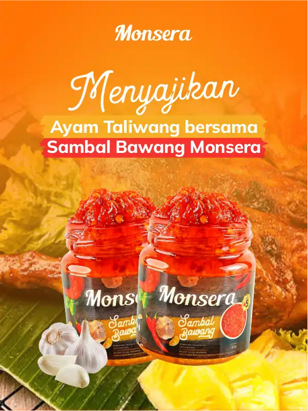 Menyajikan Ayam Taliwang bersama Sambal Bawang Monsera
