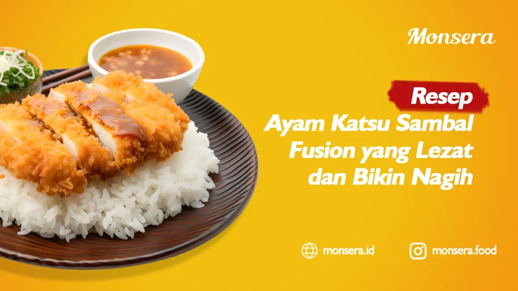 Resep Ayam Katsu Sambal Fusion yang Lezat dan Bikin Nagih