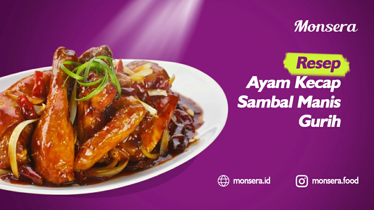 Resep Ayam Kecap Sambal Manis Gurih