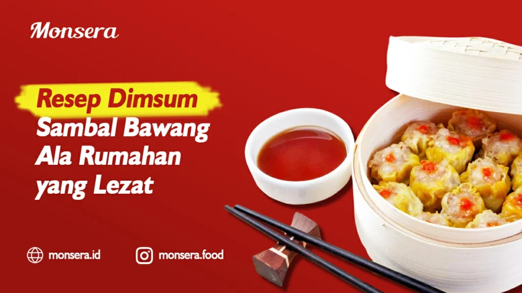 Resep Dimsum Sambal Bawang Ala Rumahan yang Lezat