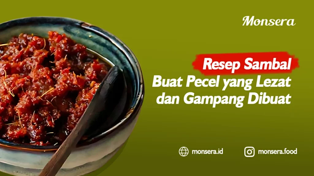 Resep Sambal Buat Pecel yang Lezat dan Gampang Dibuat