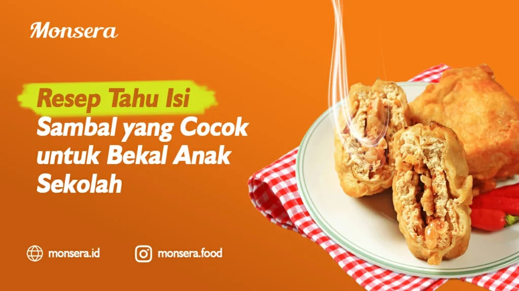 Resep Tahu Isi Sambal yang Cocok untuk Bekal Anak Sekolah