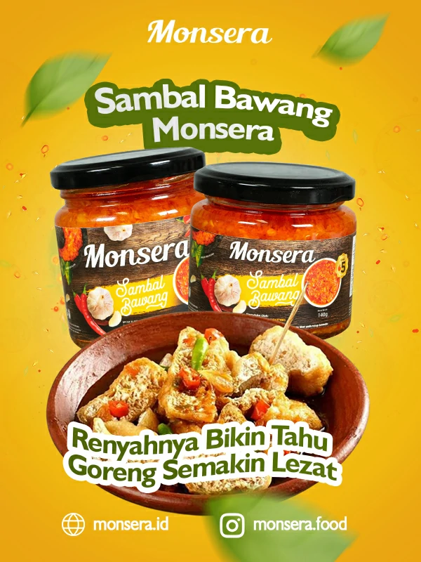 Sambal Bawang Monsera, Renyahnya Bikin Tahu Goreng Semakin Lezat