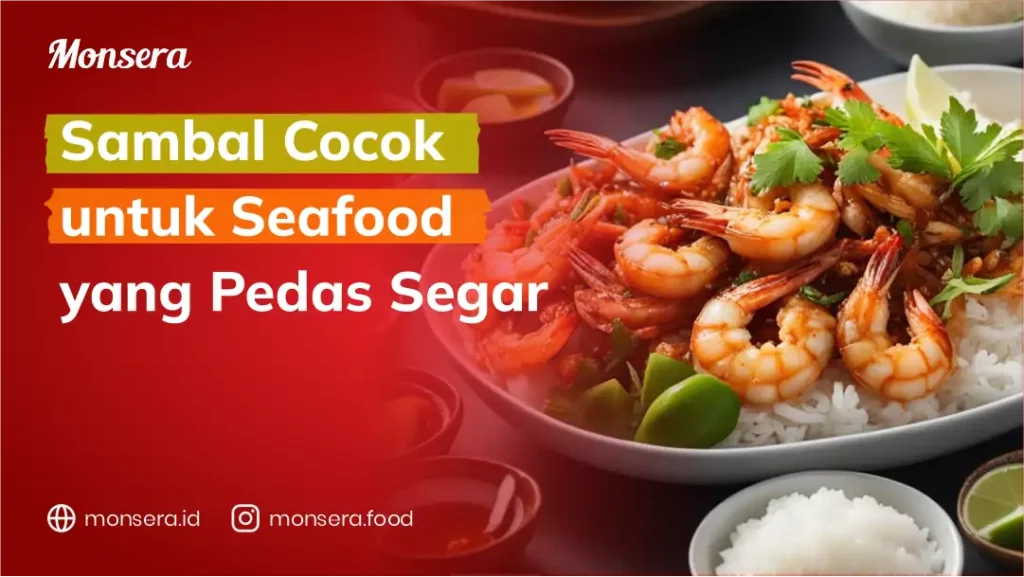 Sambal Cocok untuk Seafood yang Pedas Segar