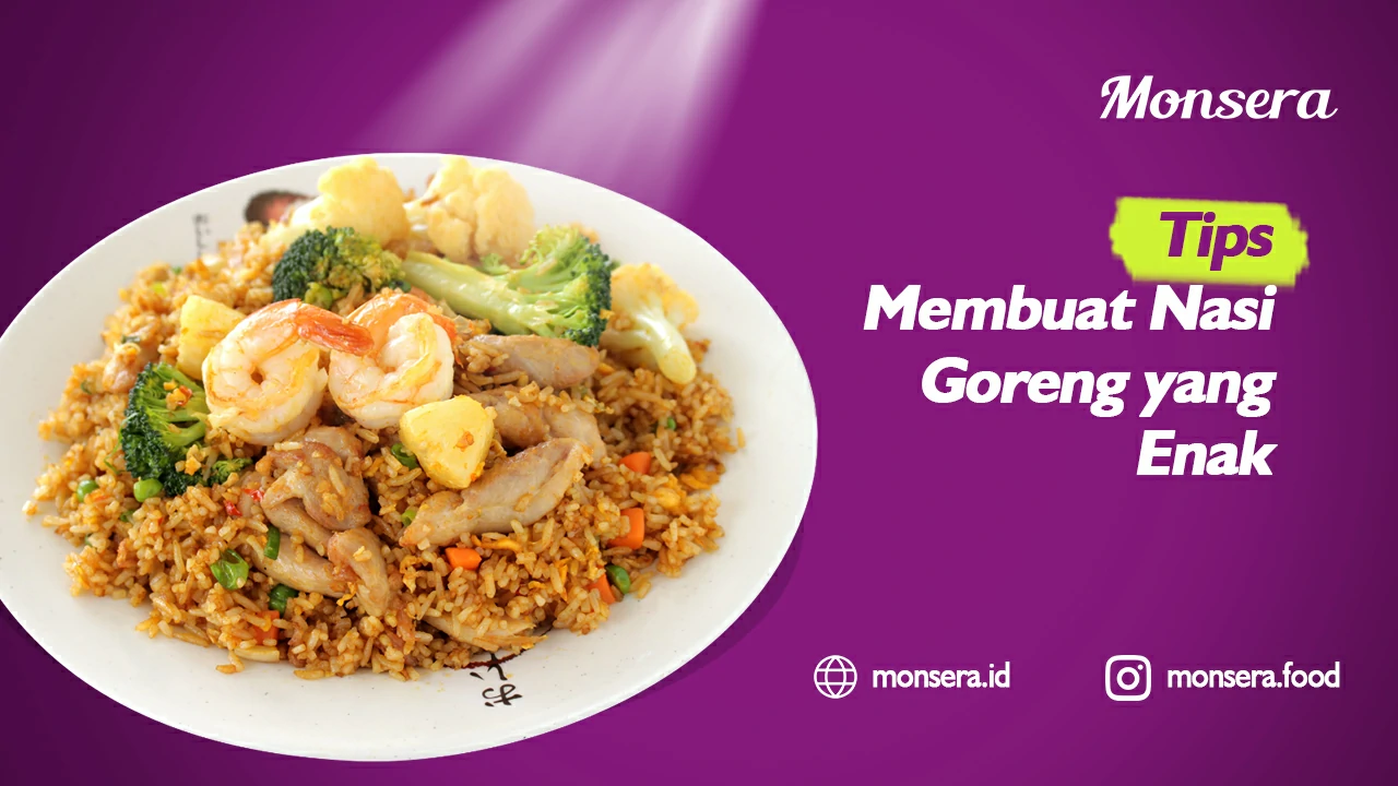 Tips Membuat Nasi Goreng yang Enak