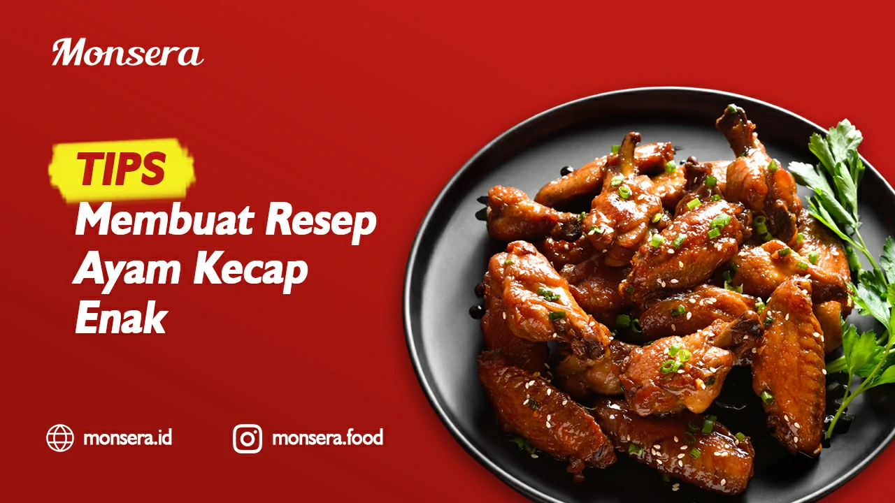 Tips Membuat Resep Ayam Kecap Enak