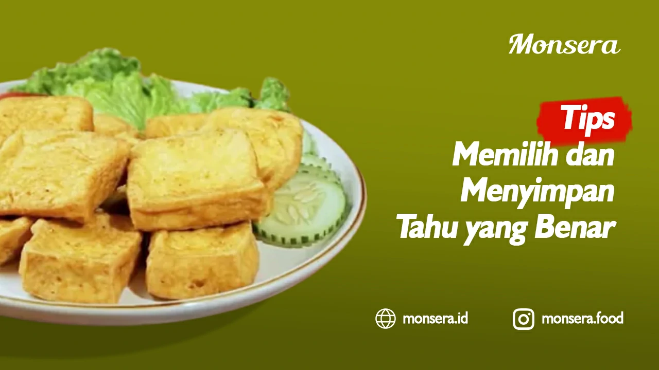 Tips Memilih dan Menyimpan Tahu yang Benar