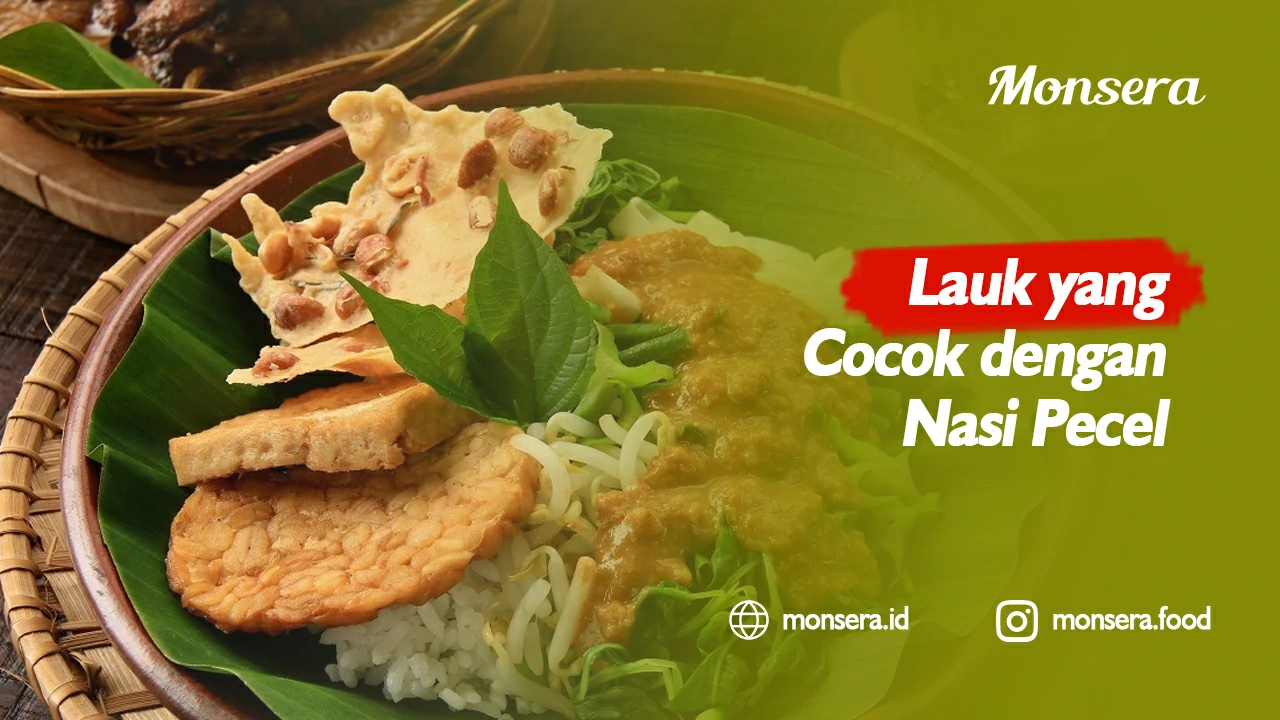 Lauk yang Cocok dengan Nasi Pecel