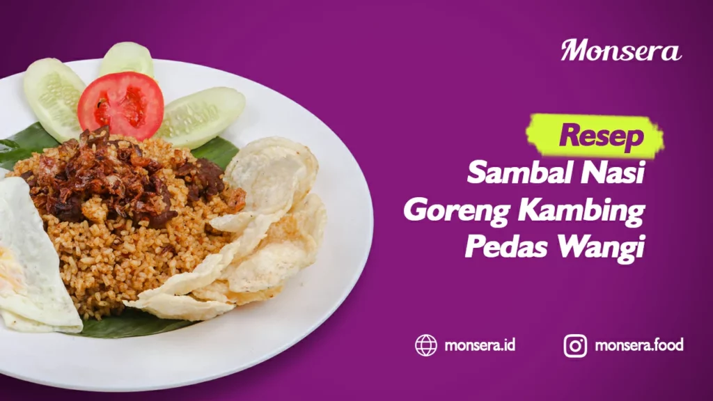 Resep Sambal Nasi Goreng Kambing Pedas Wangi