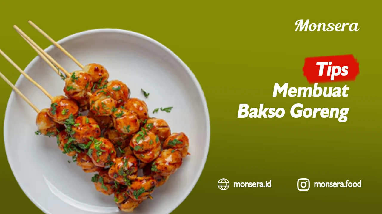 Tips Membuat Bakso Goreng