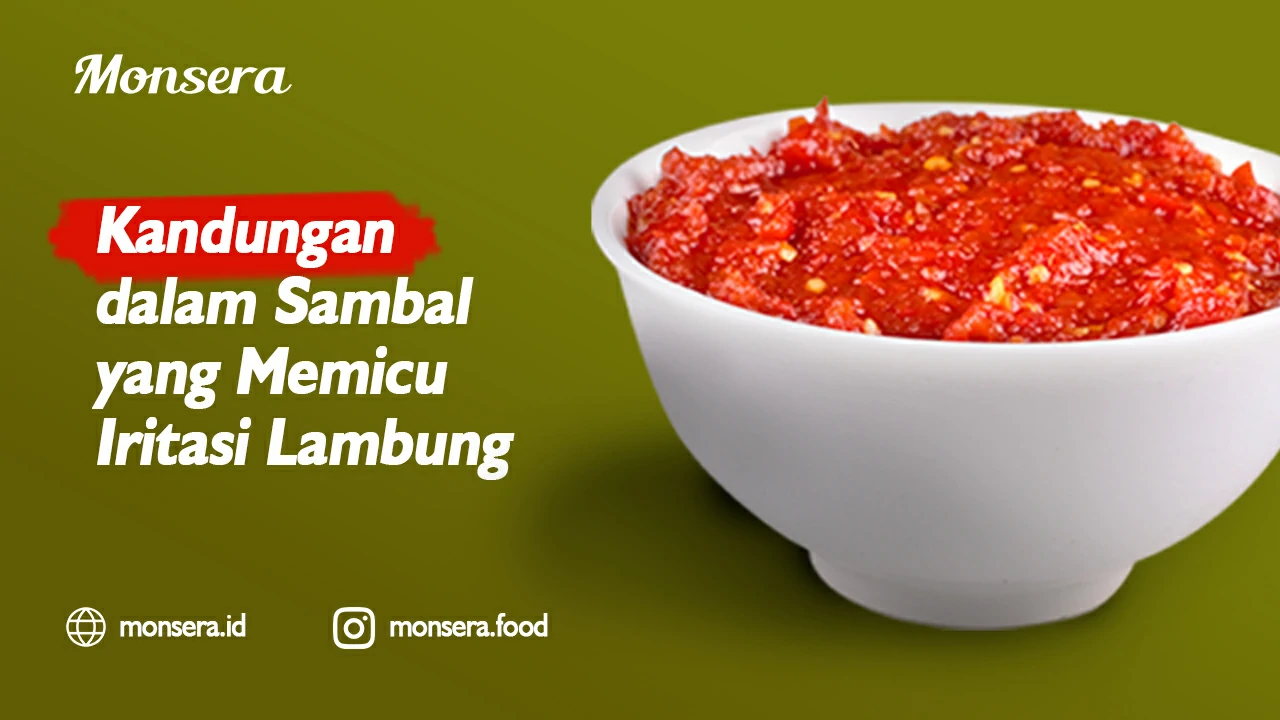 Kandungan dalam Sambal yang Memicu Iritasi Lambung