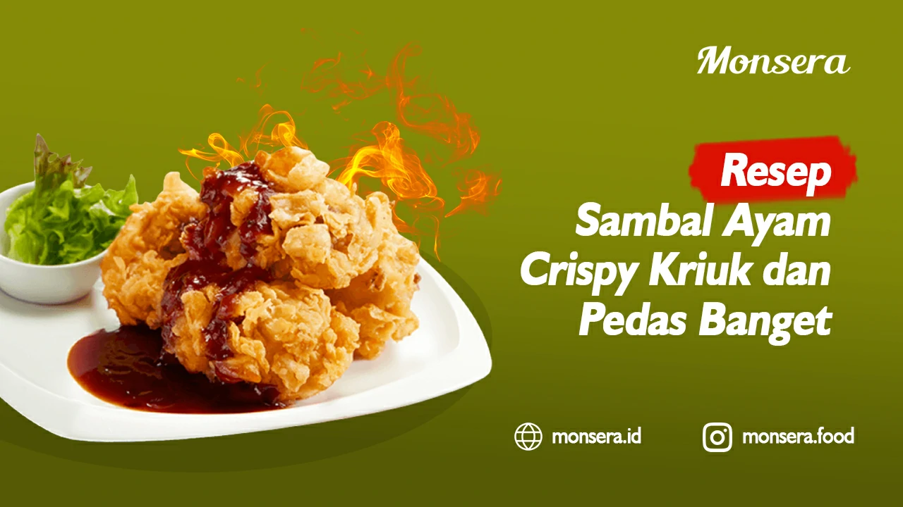 Resep Sambal Ayam Crispy Kriuk dan Pedas Banget