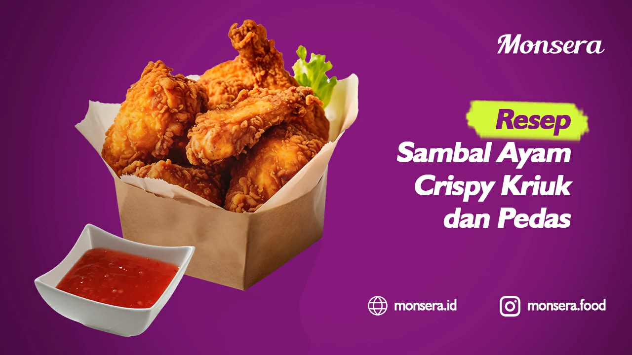 Resep Sambal Ayam Crispy Kriuk dan Pedas