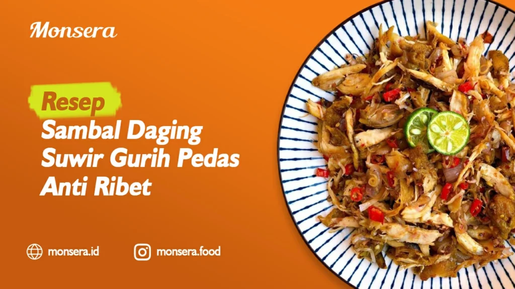 Resep Sambal Daging Suwir Gurih Pedas Anti Ribet
