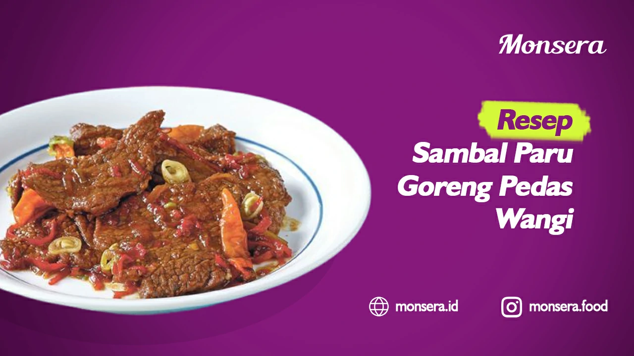 Resep Sambal Paru Goreng Pedas Wangi