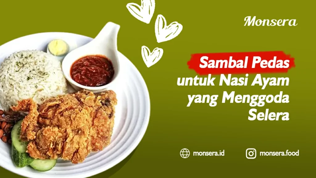 Sambal Pedas untuk Nasi Ayam yang Menggoda Selera