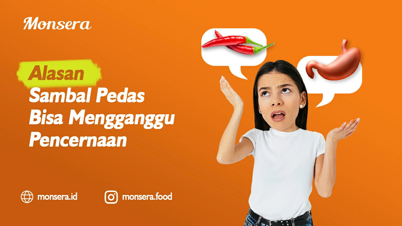 Alasan Sambal Pedas Bisa Mengganggu Pencernaan