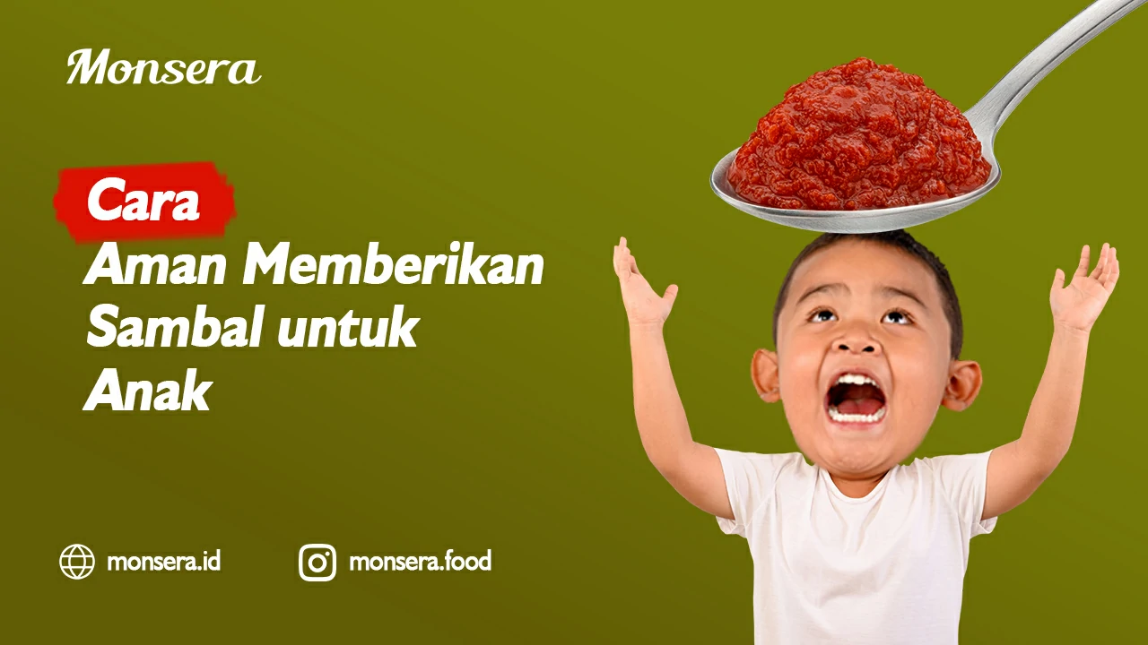 Cara Aman Memberikan Sambal untuk Anak