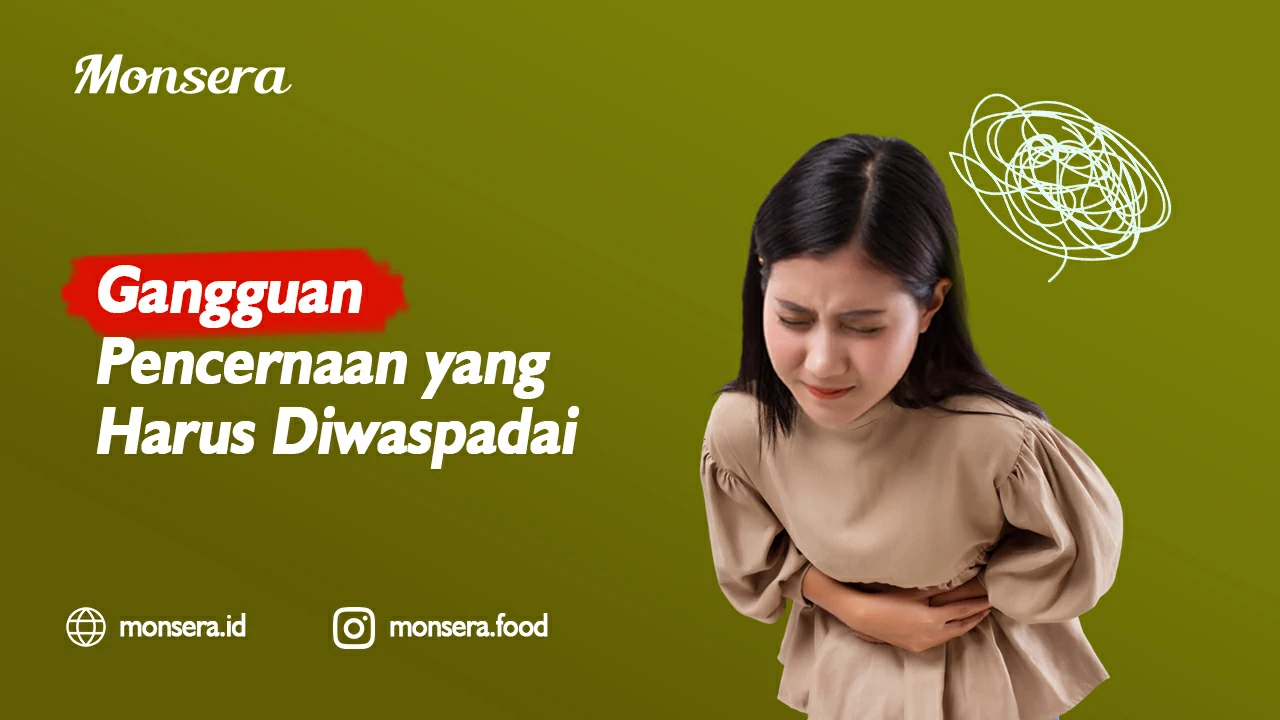 Gangguan Pencernaan yang Harus Diwaspadai