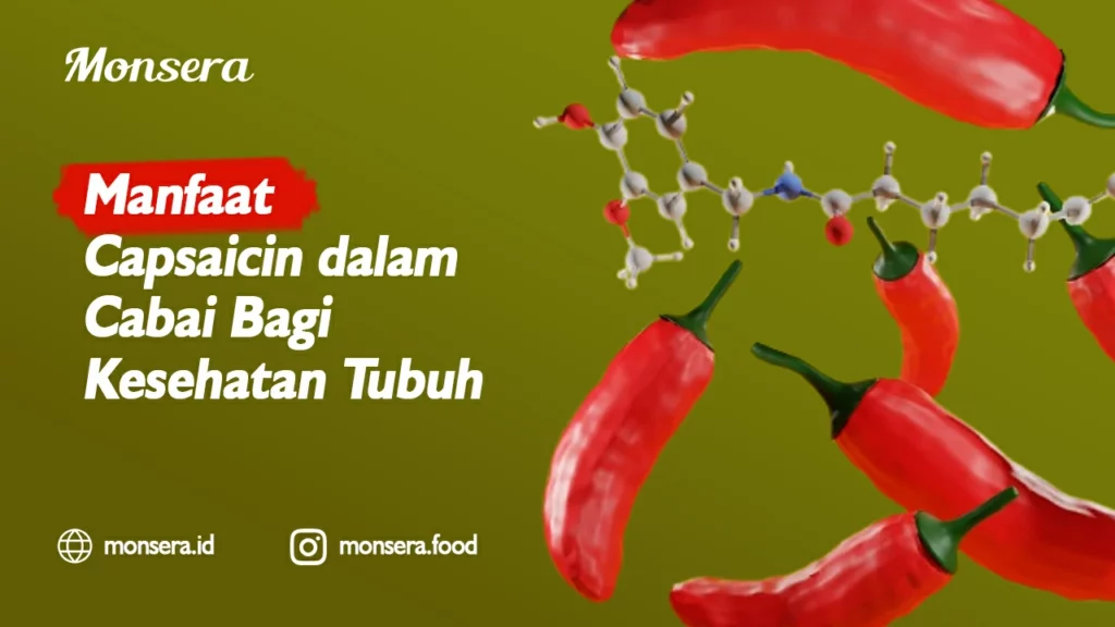 Manfaat Capsaicin dalam Cabai Bagi Kesehatan Tubuh