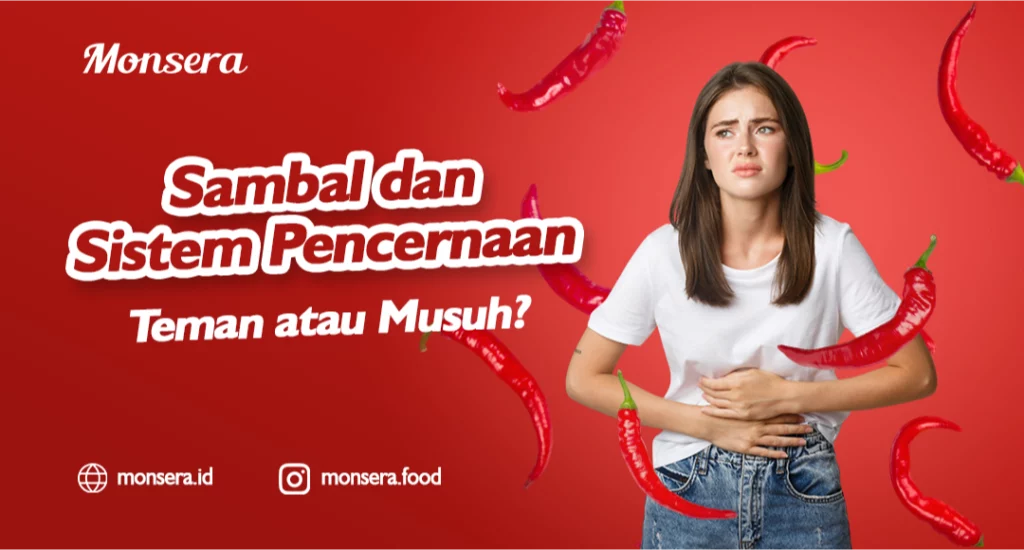 Sambal dan Sistem Pencernaan Teman atau Musuh