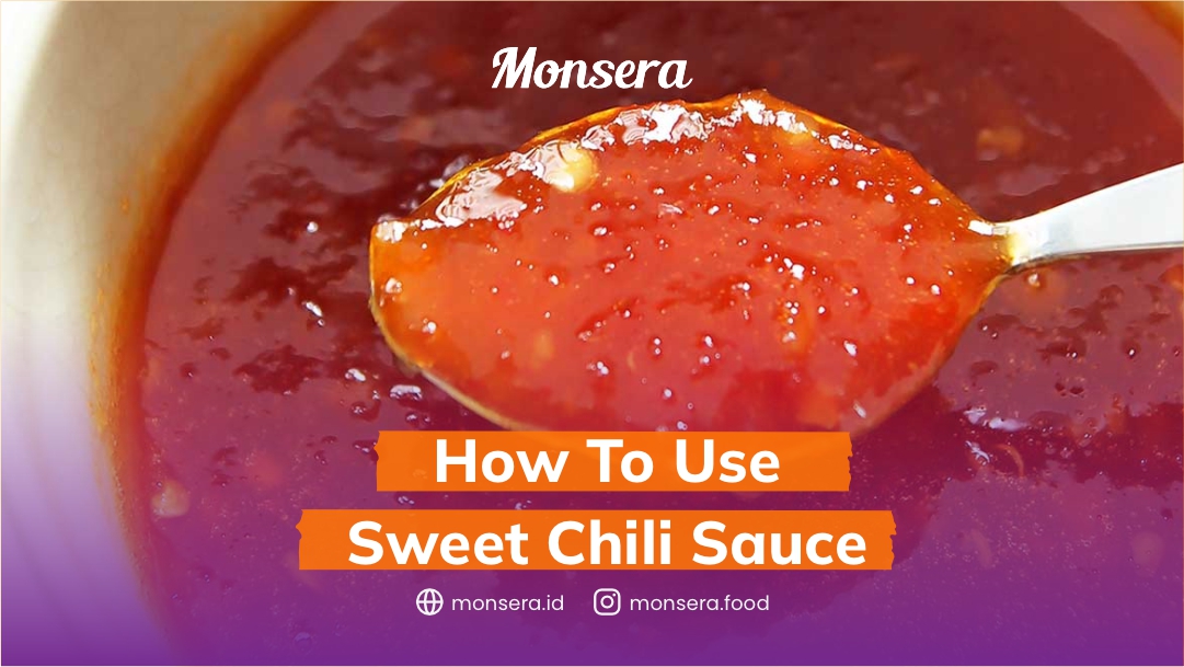 How To Use Sweet Chili Sauce