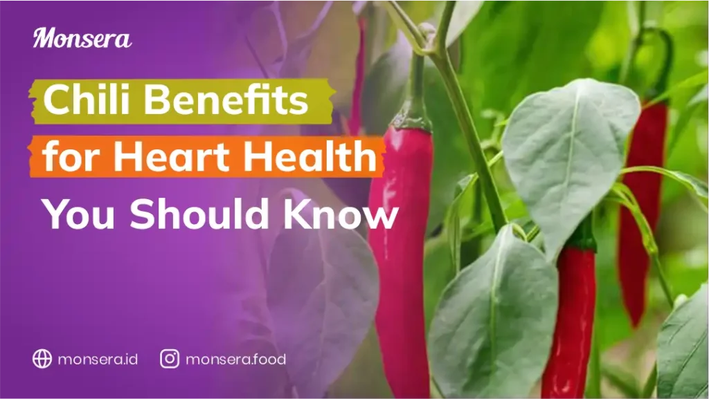Chili Benefits for Heart Health You Should Know
