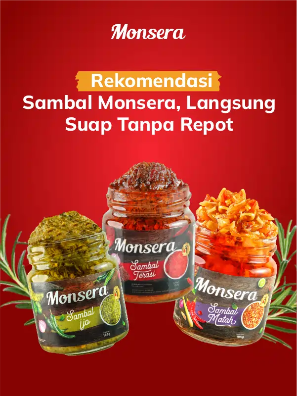 Rekomendasi Sambal Monsera, Langsung Suap Tanpa Repot