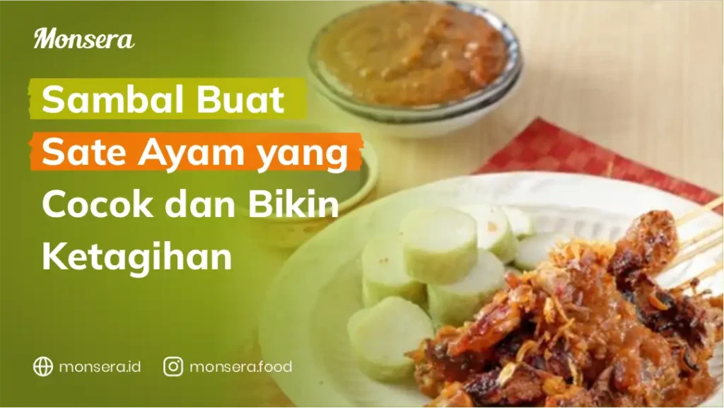 Sambal Buat Sate Ayam yang Cocok dan Bikin Ketagihan