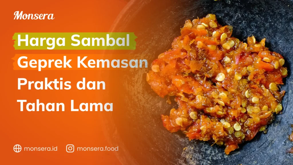 Harga Sambal Geprek Kemasan Praktis dan Tahan Lama