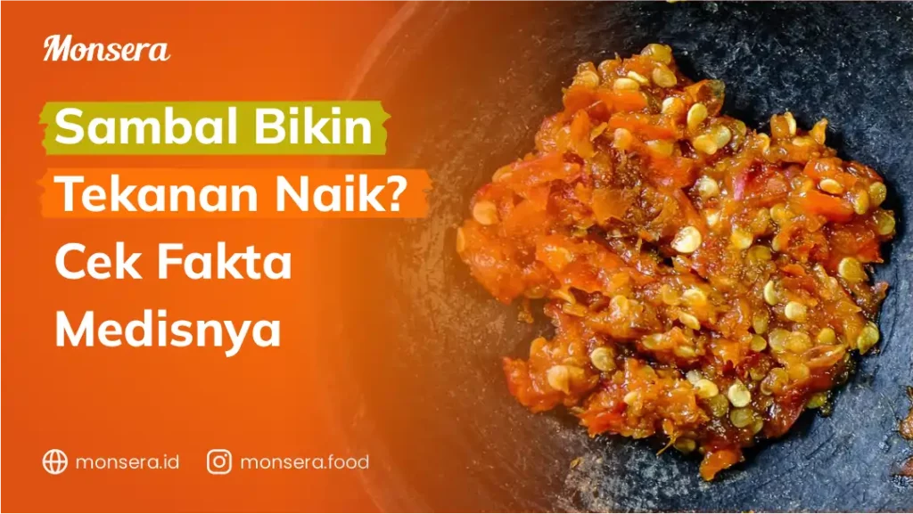 Sambal Bikin Tekanan Naik Cek Fakta Medisnya