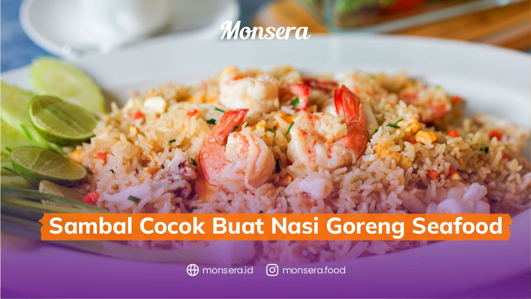Sambal Cocok Buat Nasi Goreng Seafood