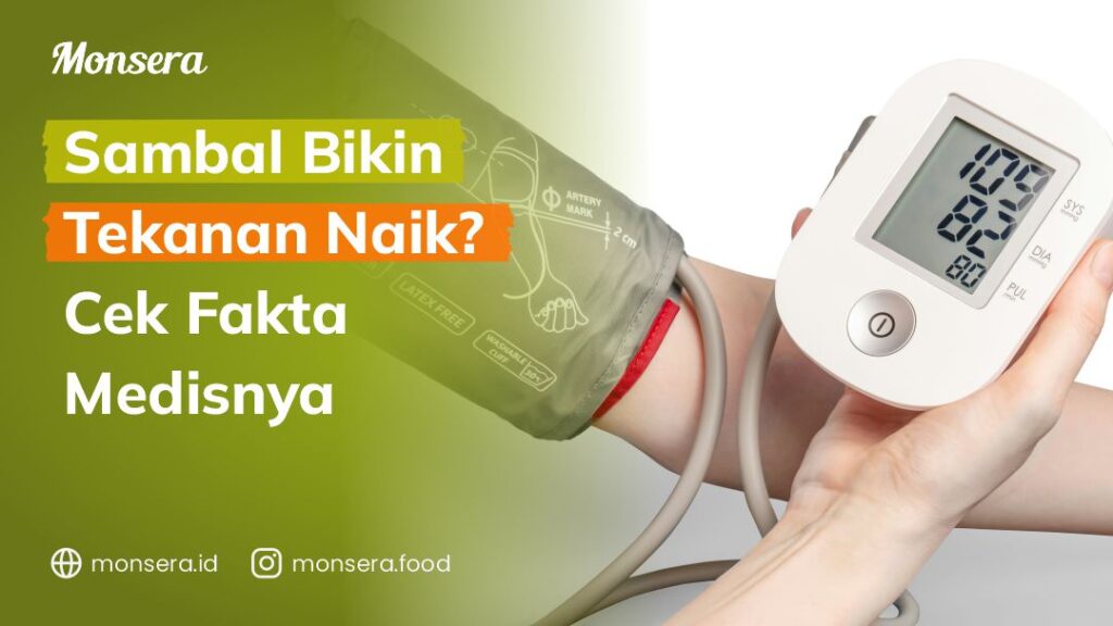 Sambal Bikin Tekanan Naik Cek Fakta Medisnya