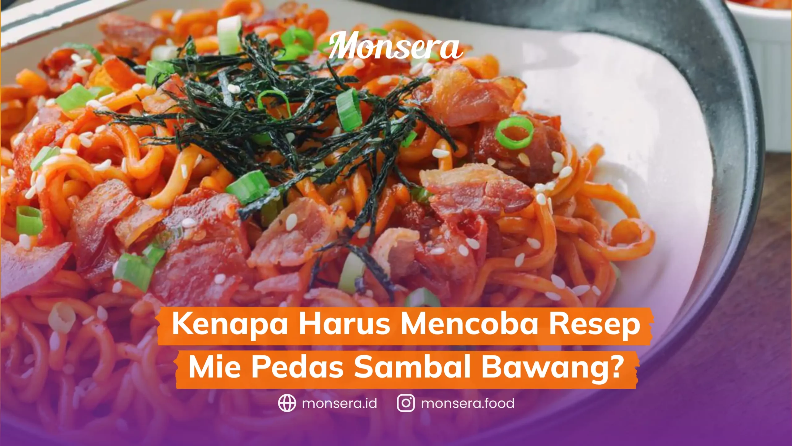Kenapa Harus Mencoba Resep Mie Pedas Sambal Bawang
