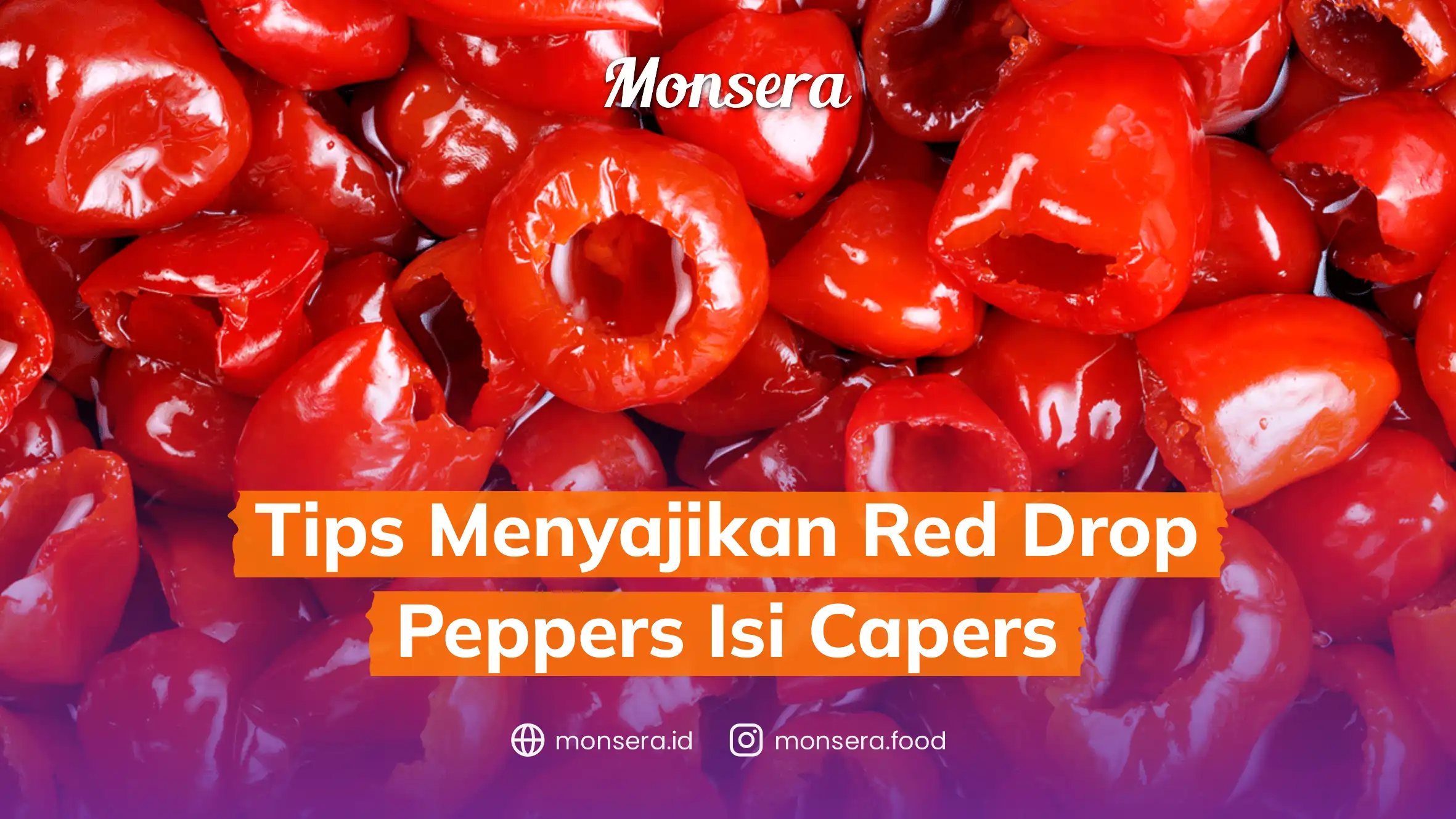 Tips Menyajikan Red Drop Peppers Isi Capers