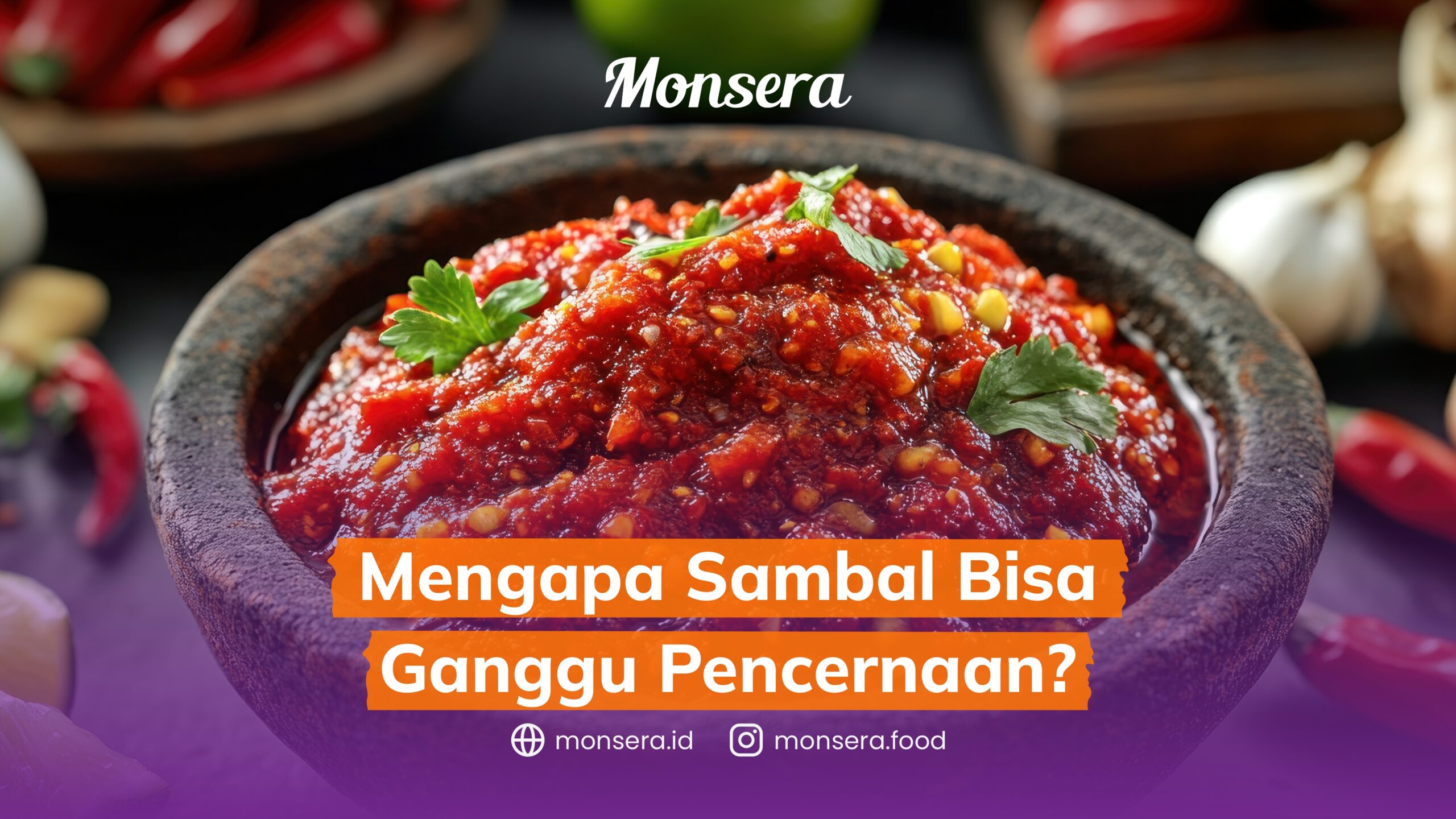 Mengapa Sambal Bisa Ganggu Pencernaan