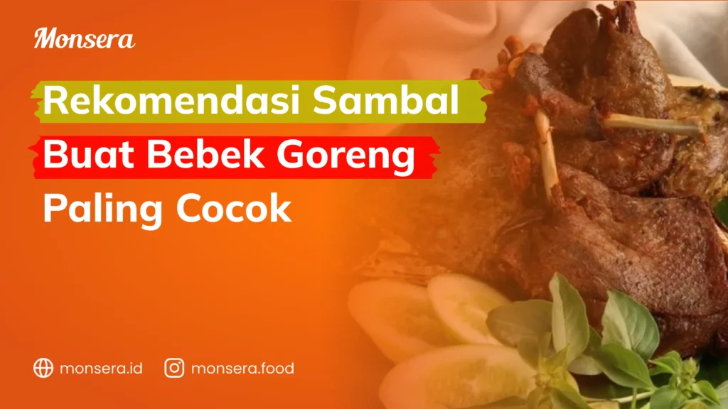 Rekomendasi Sambal Buat Bebek Goreng Paling Cocok