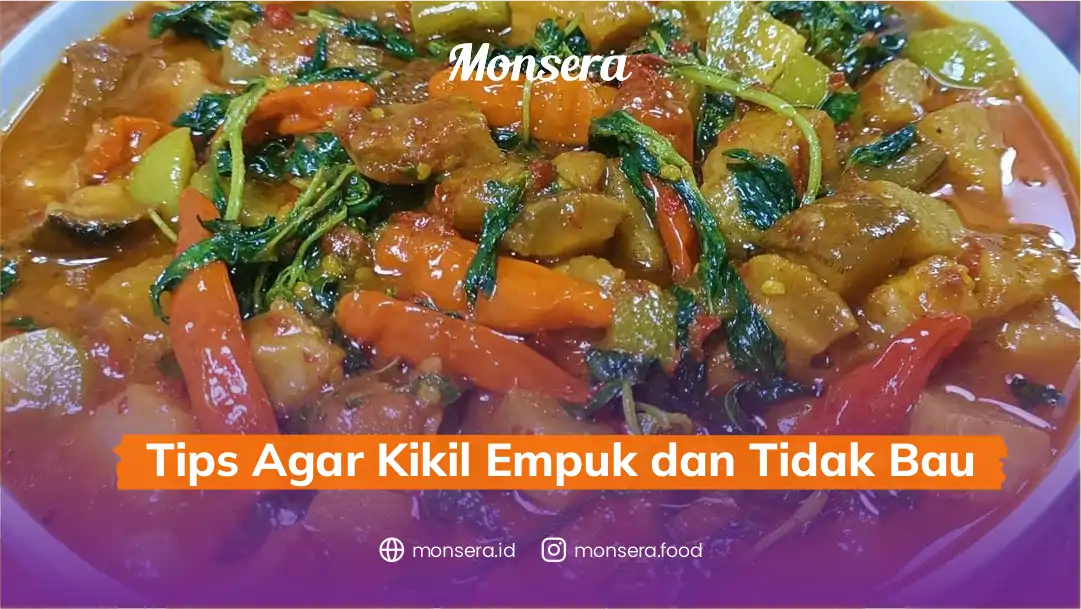 Tips Agar Kikil Empuk dan Tidak Bau