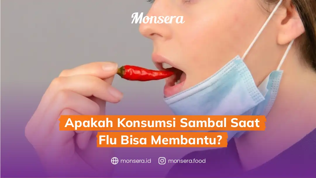Apakah Konsumsi Sambal Saat Flu Bisa Membantu?