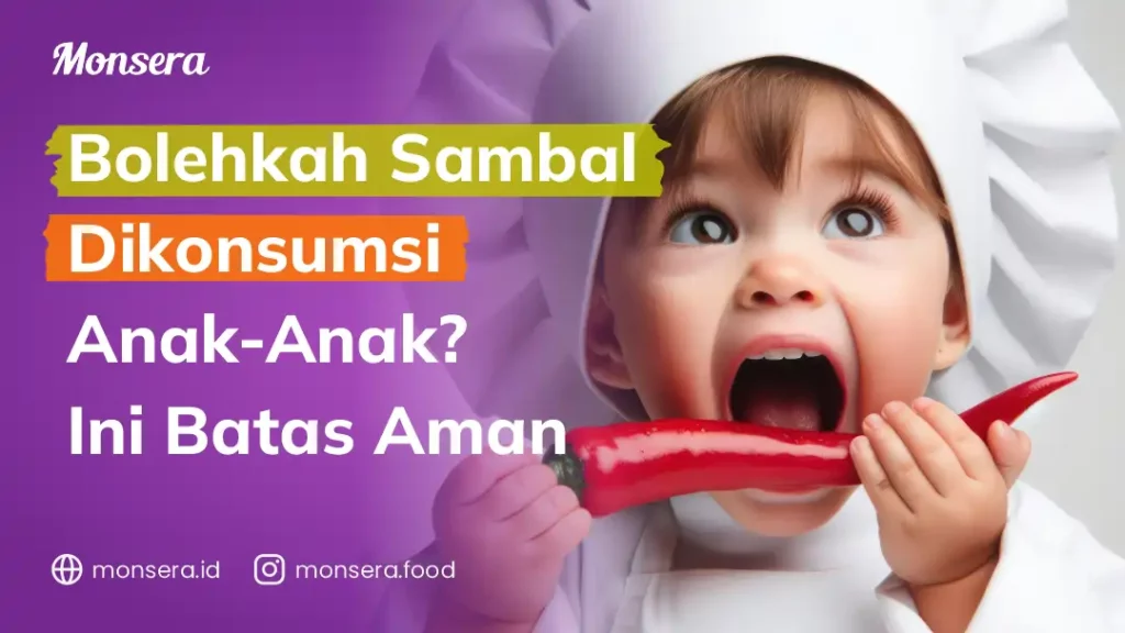 Bolehkah Sambal Dikonsumsi Anak-Anak Ini Batas Aman
