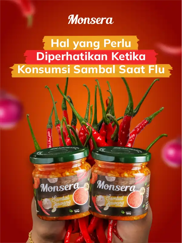 Hal yang Perlu Diperhatikan Ketika Konsumsi Sambal Saat Flu