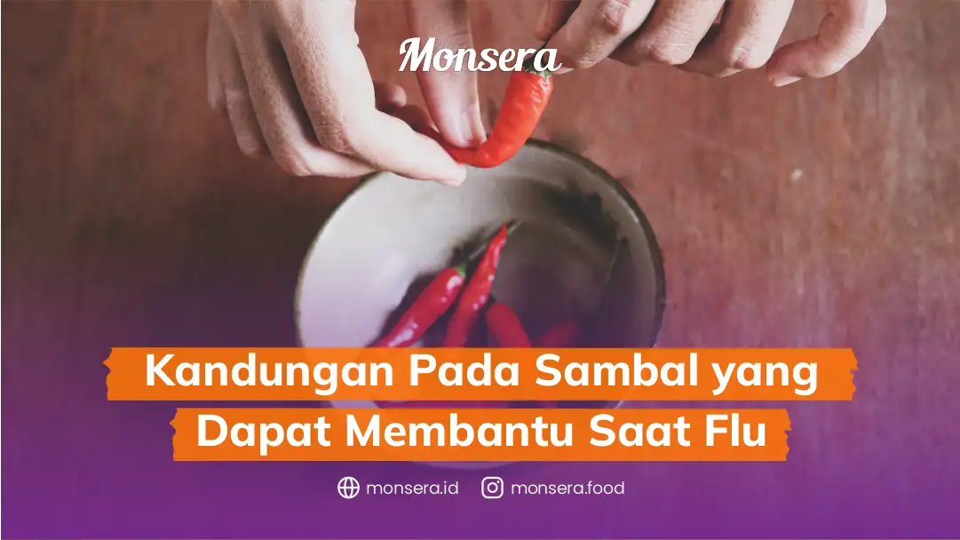 Kandungan Pada Sambal yang Dapat Membantu Saat Flu